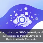 Feature image for: Herramienta SEO: Investigación de Palabras Clave para Optimización de Contenido