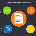 Entdecken Sie den Finanz-Leitfaden Generator: Ihr Weg zu maßgeschneiderten, verständlichen Finanzinformationen in nur wenigen Klicks.