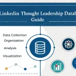 Transform your LinkedIn presence with our comprehensive Thought Leadership Database Guide - your blueprint for data-driven personal branding success.